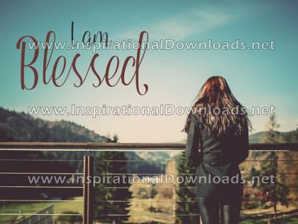 I Am Blessed by Positive Affirmations (Inspirational Downloads)