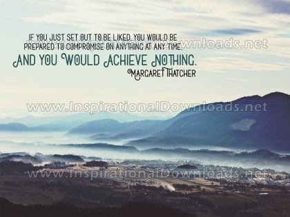Set Out To Be Liked by Margaret Thatcher (Inspirational Downloads)