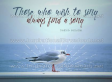 Those Who Wish To Sing by Swedish Proverb (Inspirational Downloads)