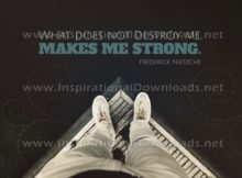 Inspirational Quote: Makes Me Strong by Frederick Nietzche (Inspirational Downloads)