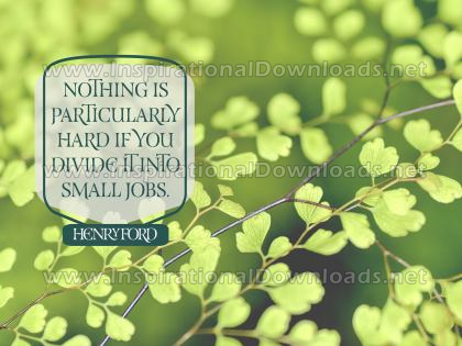 Nothing Is Particularly Hard by Henry Ford (Inspirational Downloads)