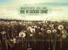 Be A Good One by Abraham Lincoln (Inspirational Downloads)