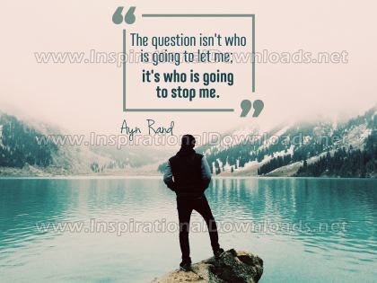 Who Is Going To Stop Me by Ayn Rand (Inspirational Downloads)
