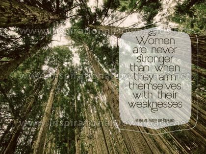 Women Are Never Stronger by Madame Marie Du Deffand (Inspirational Downloads)