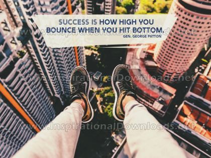 Inspirational Quote: How High You Bounce by Gen. George Patton (Inspirational Downloads)