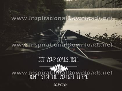 Inspirational Quote: Set Your Goals High by Bo Jackson (Inspirational Downloads)