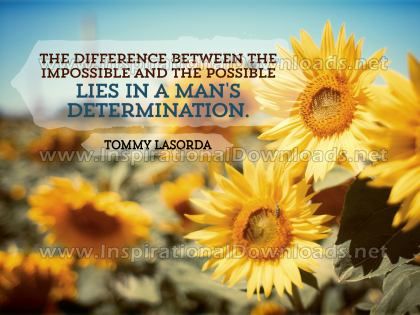 The Impossible And Possible by Tommy Lasorda (Inspirational Graphic Quote by Inspirational Downloads)