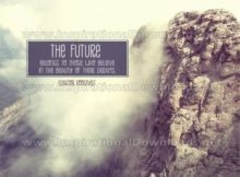 The Future by Eleanor Roosevelt (Inspirational Graphic Quote by Inspirational Downloads)