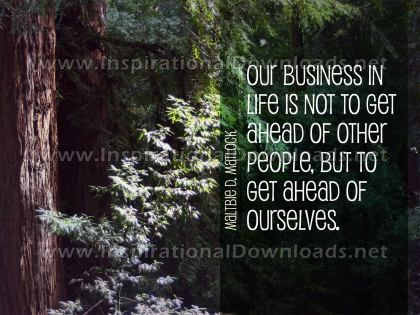 Inspirational Graphic Quote: Our Business In Life by Maltbie Matlock (Inspirational Downloads)