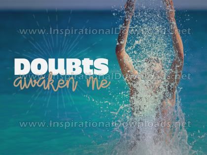 Doubts Awaken Me by Positive Affirmations (Inspirational Graphic Quote by Inspirational Downloads)