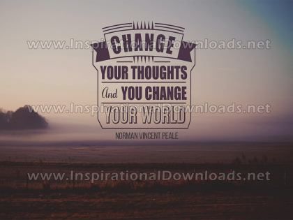 Change Your World by Norman Vincent Peale (Inspirational Graphic Quote by Inspirational Downloads)