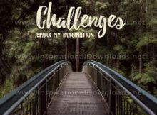 Challenges Spark My Imagination by Positive Affirmations (Inspirational Graphic Quote by Inspirational Downloads)
