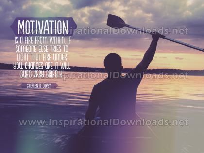 Motivation A Fire From Within by Stephen Covey (Inspirational Graphic Quote by Inspirational Downloads)
