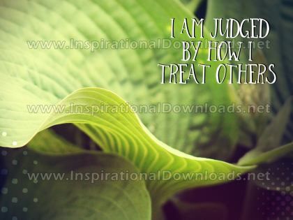 How I Treat Others by Positive Affirmations (Inspirational Graphic Quote by Inspirational Downloads)