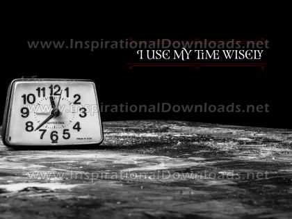 Use My Time Wisely by Positive Affirmations (Inspirational Graphic Quote by Inspirational Downloads)