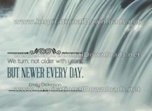 Newer Every Day by Emily Dickinson (Inspirational Graphic Quote by Inspirational Downloads)