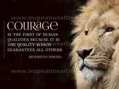 Courage by Sir Winston Churchill (Inspirational Graphic Quote by Inspirational Downloads)