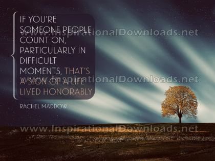 Life Lived Honorably by Rachel Maddow (Inspirational Graphic Quote by Inspirational Downloads)