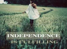 Independence Is Fulfilling by Positive Affirmations (Inspirational Graphic Quote by Inspirational Downloads)