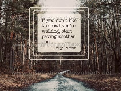 Road You're Walking by Dolly Parton Inspirational Graphic Quote