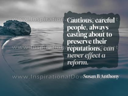 Cautious And Careful People by Susan B. Anthony Inspirational Graphic Quote