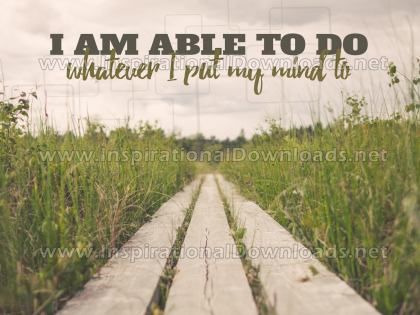Whatever I Put My Mind by Positive Affirmations Inspirational Graphic Quote
