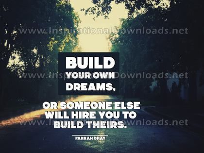 Build Your Own Dreams by Farrah Gray Inspirational Graphic Quote