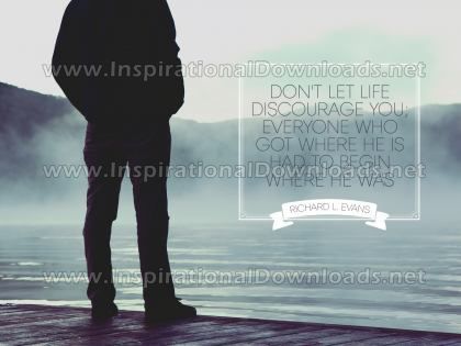 Don't Let Life Discourage by Richard L. Evans Inspirational Graphic Quote