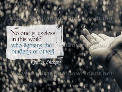 Lightens The Burdens Of Others by Charles Dickens Inspirational Graphic Quote