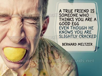 True Friend by Bernard Meltzer Inspirational Graphic Quote