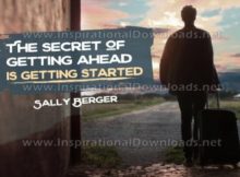 Secret Of Getting Ahead by Sally Berger Inspirational Graphic Quote
