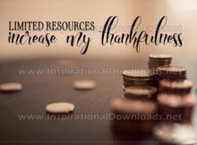 Limited Resources Increase My Thankfulness by Positive Affirmations Inspirational Graphic Quote