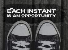 Each Instant Is An Opportunity by Positive Affirmations Inspirational Graphic Quote