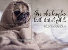 Laughs Last by Helen Giangregorio Inspirational Graphic Quote