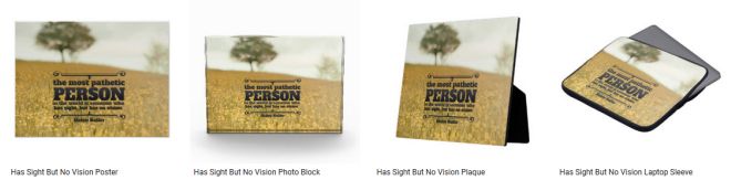Has Sight But No Vision Inspirational Graphic Quote Customized Products