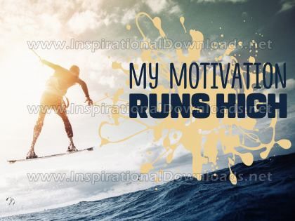 My Motivation Runs High by Inspiring Thoughts Inspirational Quote Graphic