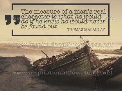 Man's Real Character by Thomas Macaulay Inspirational Quote Graphic