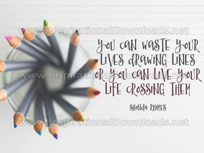 Live Your Life Crossing Them by Shonda Rhimes Inspirational Quote Graphic