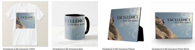 Excellence Is My Insurance Inspirational Quote Graphic Customized Products