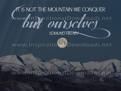 The Mountain We Conquer by Edmund Hillary Inspirational Quote Graphic