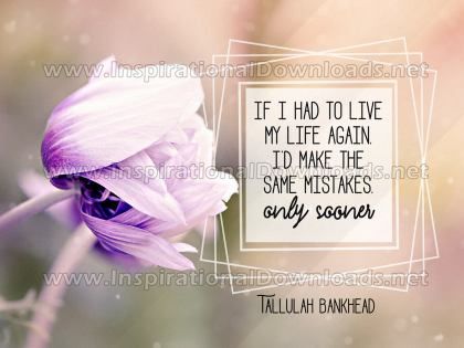 Live My Life Again by Tallulah Bankhead Inspirational Quote Graphic