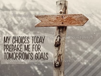 My Choices Today Prepare Me Inspirational Quote Graphic by Inspiring Thoughts