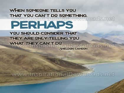 When Someone Tells You Inspirational Quote Graphic by Sheldon Cahoon