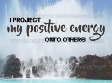 Project My Positive Energy Inspirational Quote Graphic by Inspiring Thoughts