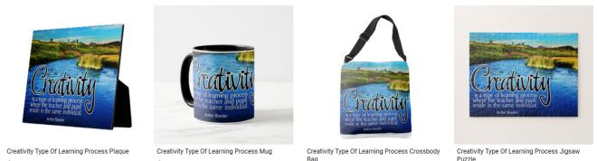 Creativity Type Of Learning Process Inspirational Quote Graphic Customized Products