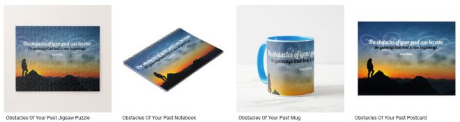 Obstacles Of Your Past Inspirational Quote Graphic Customized Products
