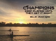 Champions Keep Playing Inspirational Quote Graphic by Billie Jean King