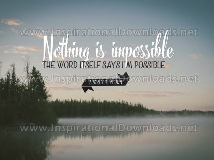 Nothing Is Impossible Inspirational Quote Graphic