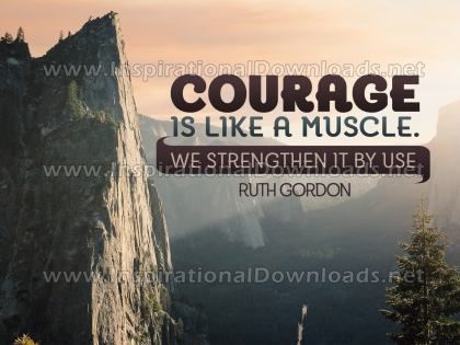 Courage We Strengthen By Use Inspirational Quote Graphic