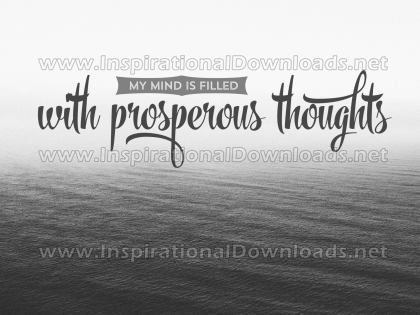 Mind Filled With Prosperous Thoughts Inspirational Quote Graphic